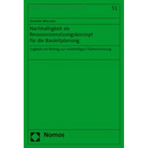 Annette Wieneke - Nachhaltigkeit als Ressourcennutzungskonzept für die Bauleitplanung