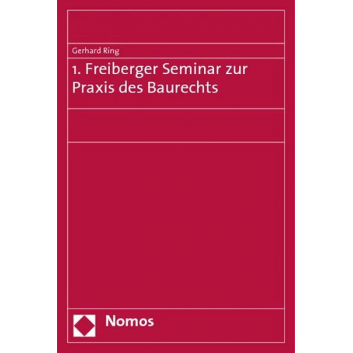 Gerhard Ring - 1. Freiberger Seminar zur Praxis des Baurechts