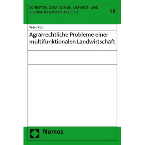 Peter Käb - Agrarrechtliche Probleme einer multifunktionalen Landwirtschaft