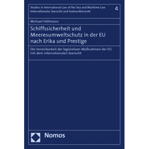 Michael Höltmann - Schiffssicherheit und Meeresumweltschutz in der EU nach Erika und Prestige