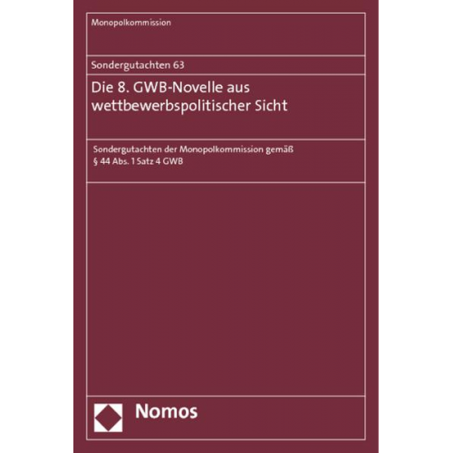 Monopolkommission - Sondergutachten 63: Die 8. GWB-Novelle aus wettbewerbspolitischer Sicht