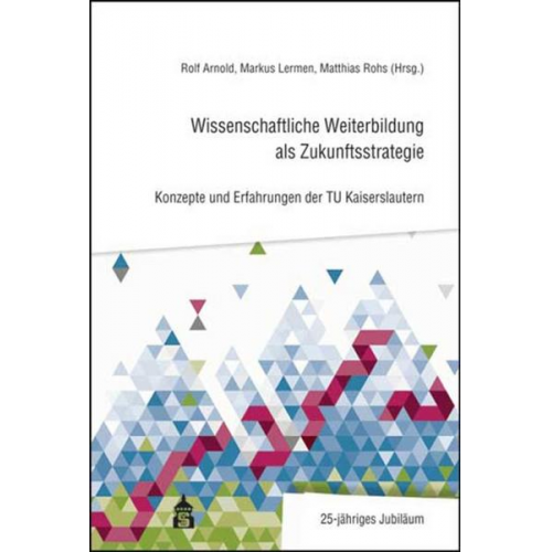 Wissenschaftliche Weiterbildung als Zukunftsstrategie