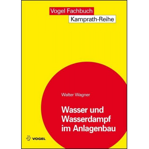 Walter Wagner - Wasser und Wasserdampf im Anlagenbau