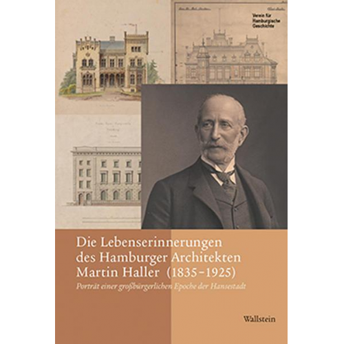 Die Lebenserinnerungen des Hamburger Architekten Martin Haller (1835-1925)