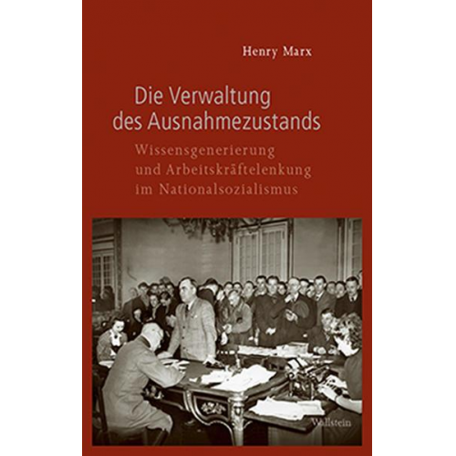 Henry Marx - Die Verwaltung des Ausnahmezustands