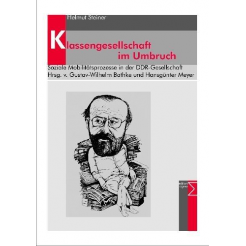 Helmut Steiner - Klassengesellschaft im Umbruch