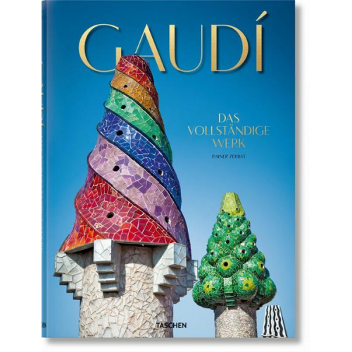 Rainer Zerbst - Gaudí. Das vollständige Werk