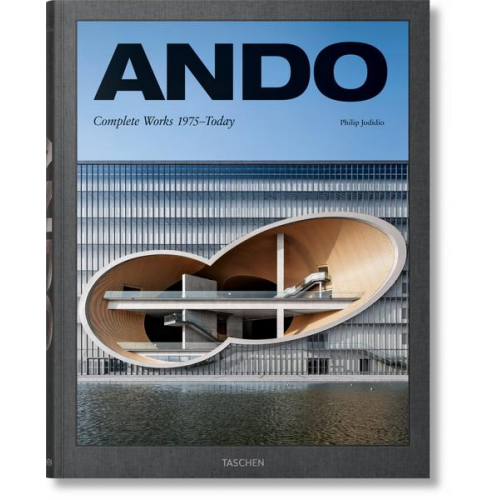 Philip Jodidio - Ando. Complete Works 1975–Today