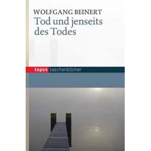 Wolfgang Beinert - Beinert, W: Tod und jenseits des Todes