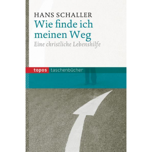 Hans Schaller - Wie finde ich meinen Weg