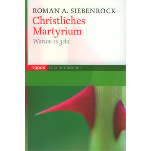 Roman Siebenrock - Christliches Martyrium