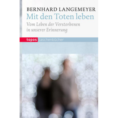 Bernhard Langemeyer - Mit den Toten Leben