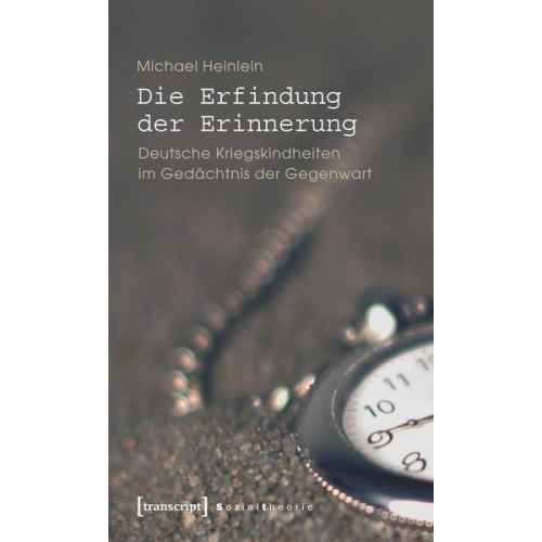 Michael Heinlein - Die Erfindung der Erinnerung