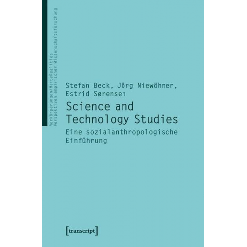 Stefan Beck (verst.) & Jörg Niewöhner & Estrid Sörensen - Science and Technology Studies