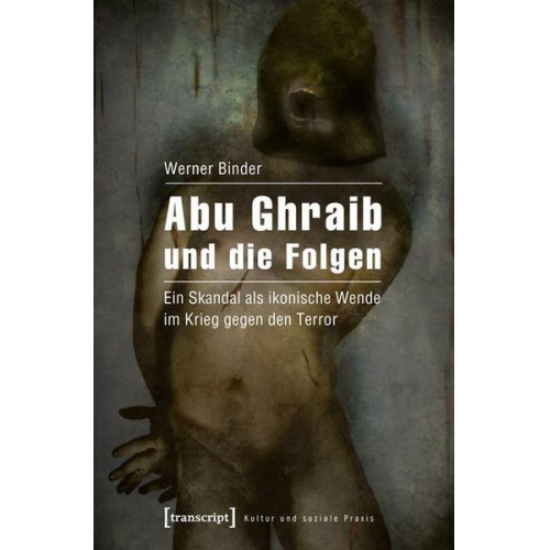 Werner Binder - Abu Ghraib und die Folgen