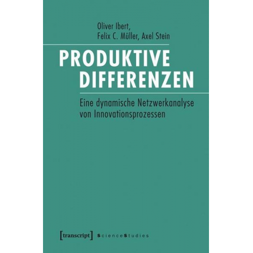 Oliver Ibert & Felix C. Müller & Axel Stein - Produktive Differenzen