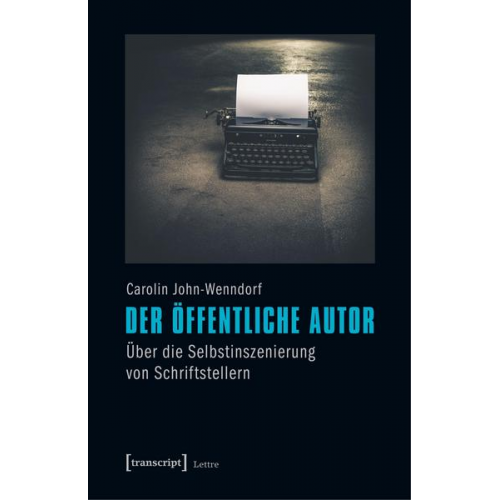 Carolin John-Wenndorf - Der öffentliche Autor