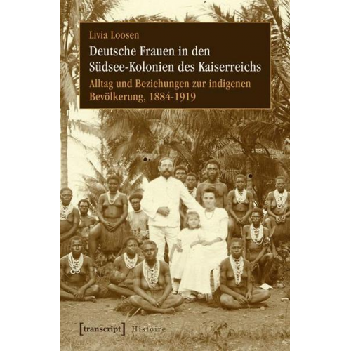 Livia Rigotti - Deutsche Frauen in den Südsee-Kolonien des Kaiserreichs