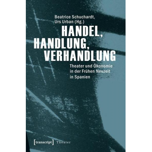 Handel, Handlung, Verhandlung