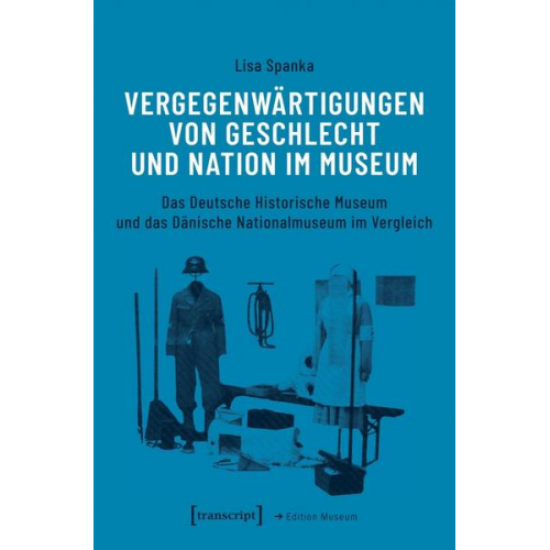 Lisa Spanka - Vergegenwärtigungen von Geschlecht und Nation im Museum