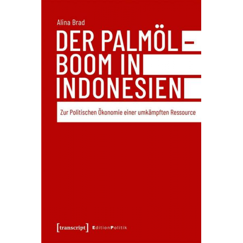 Alina Brad - Der Palmölboom in Indonesien