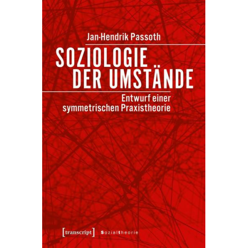 Jan-Hendrik Passoth - Soziologie der Umstände