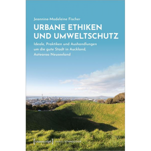 Jeannine-Madeleine Fischer - Urbane Ethiken und Umweltschutz