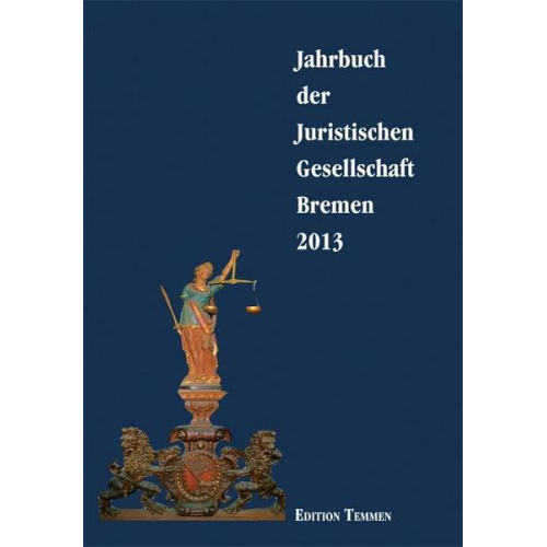 Jahrbuch der juristischen Gesellschaft Bremen / Jahrbuch der Juristischen Gesellschaft Bremen 2013