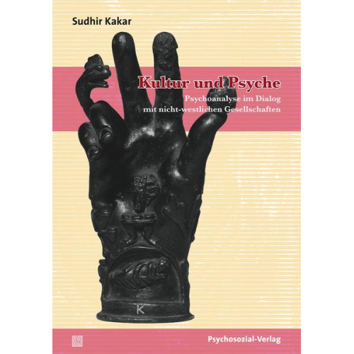 Sudhir Kakar - Kultur und Psyche