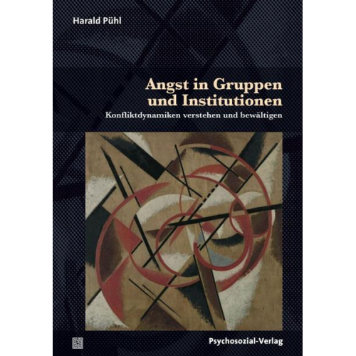 Harald Pühl - Angst in Gruppen und Institutionen