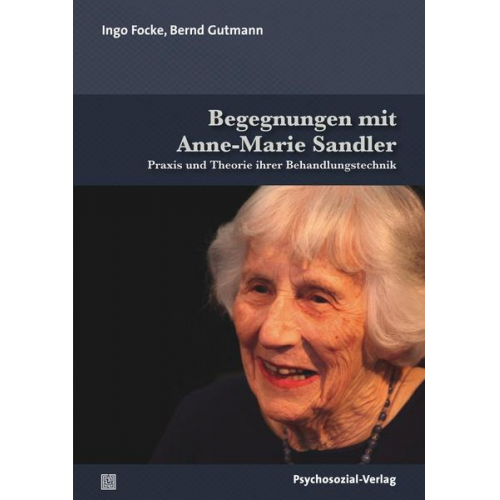 Ingo Focke & Josef Bernd Gutmann - Begegnungen mit Anne-Marie Sandler