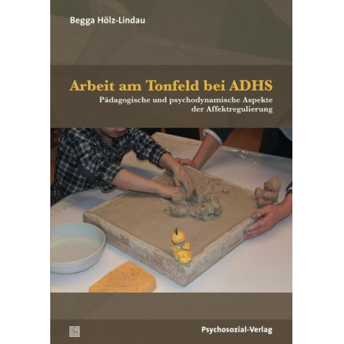 Begga Hölz-Lindau - Arbeit am Tonfeld bei ADHS