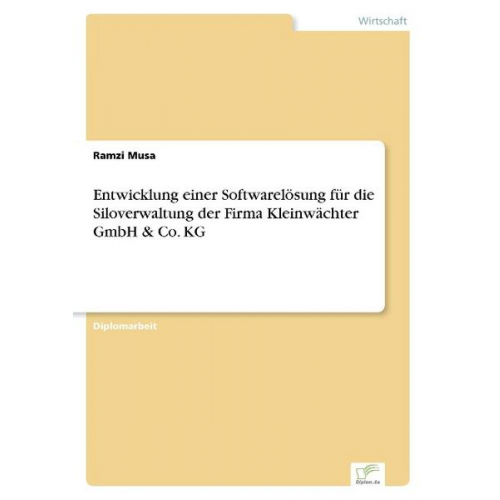 Ramzi Musa - Entwicklung einer Softwarelösung für die Siloverwaltung der Firma Kleinwächter GmbH & Co. KG