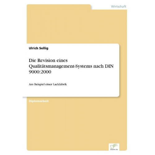 Ulrich Sellig - Die Revision eines Qualitätsmanagement-Systems nach DIN 9000:2000