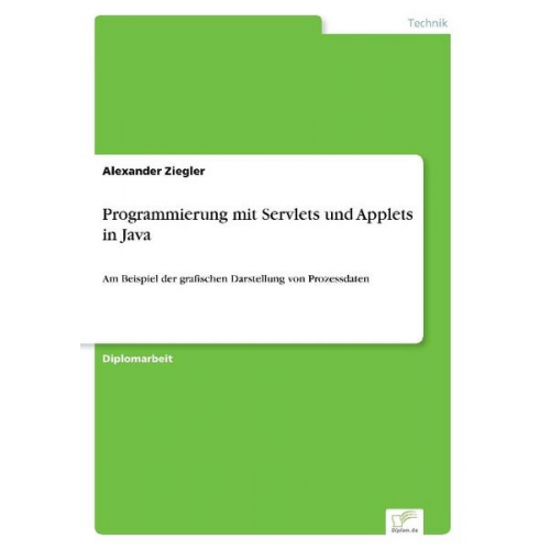 Alexander Ziegler - Programmierung mit Servlets und Applets in Java