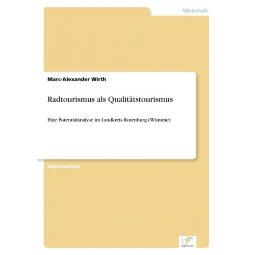 Marc-Alexander Wirth - Radtourismus als Qualitätstourismus