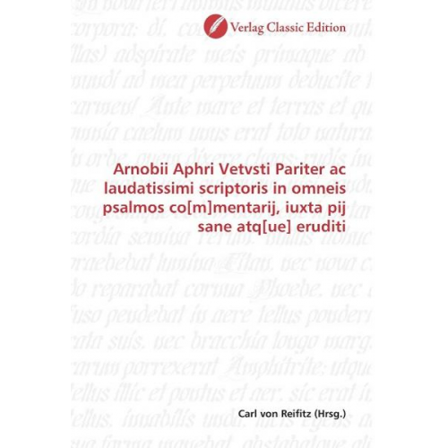 Arnobii Aphri Vetvsti Pariter ac laudatissimi scriptoris in