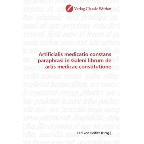 Artificialis medicatio constans paraphrasi in Galeni librum