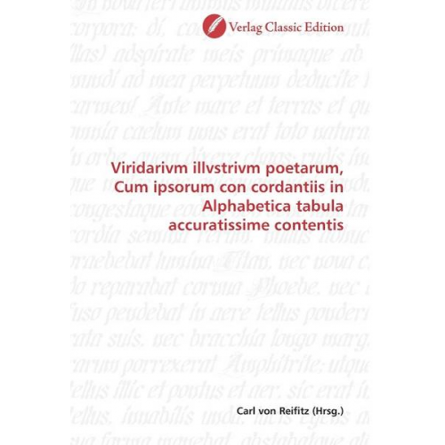 Viridarivm illvstrivm poetarum, Cum ipsorum con cordantiis i