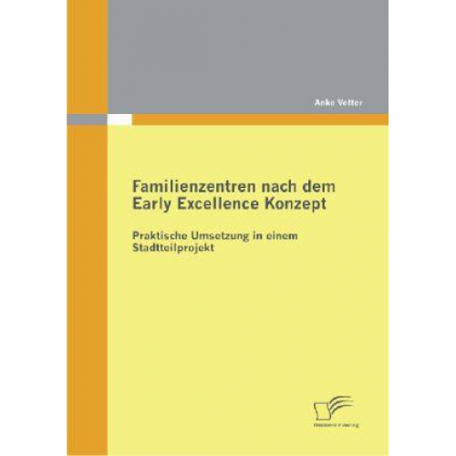 Anke Vetter - Familienzentren nach dem Early Excellence Konzept