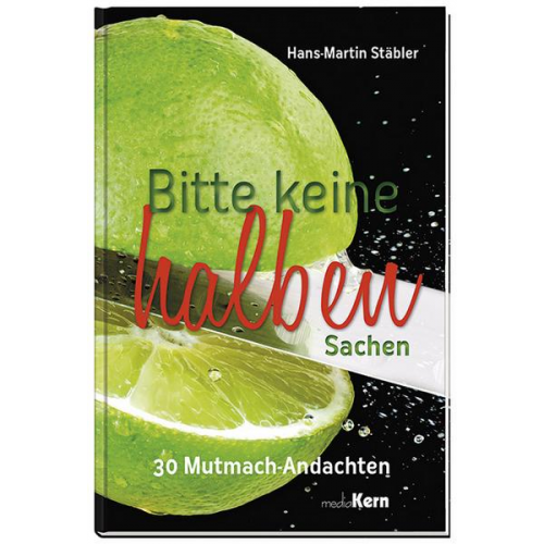 Hans-Martin Stäbler - Bitte keine halben Sachen