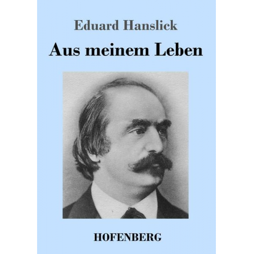 Eduard Hanslick - Aus meinem Leben