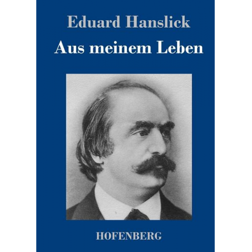 Eduard Hanslick - Aus meinem Leben