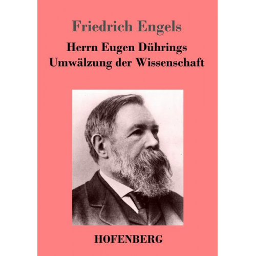 Friedrich Engels - Herrn Eugen Dührings Umwälzung der Wissenschaft