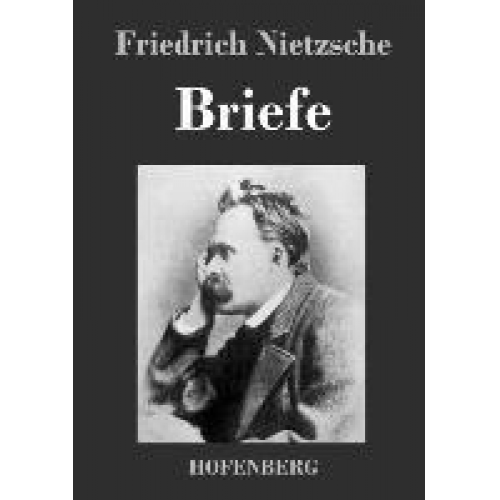 Friedrich Nietzsche - Briefe