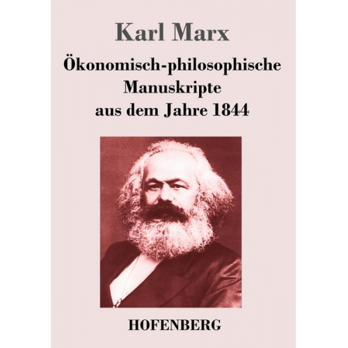 Karl Marx - Ökonomisch-philosophische Manuskripte aus dem Jahre 1844