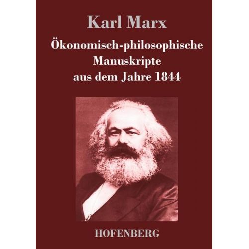 Karl Marx - Ökonomisch-philosophische Manuskripte aus dem Jahre 1844