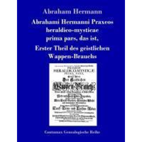 Abraham Hermann - Abrahami Hermanni Praxeos heraldico-mysticae