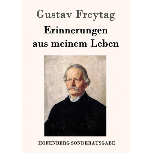 Gustav Freytag - Erinnerungen aus meinem Leben