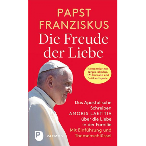 Papst Franziskus - Die Freude der Liebe